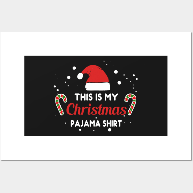 This Is My Christmas Pajama Shirt Christmas Wall Art by TrendyStitch